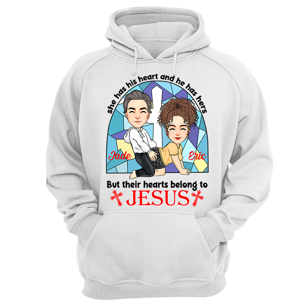 She Has His Heart And He Has Hers But Their Hearts Belong To Jesus - Personalized Shirt For Couple