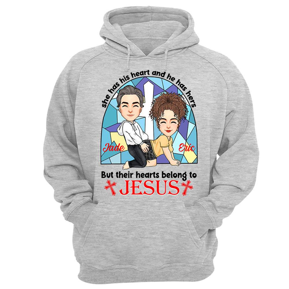 She Has His Heart And He Has Hers But Their Hearts Belong To Jesus - Personalized Shirt For Couple