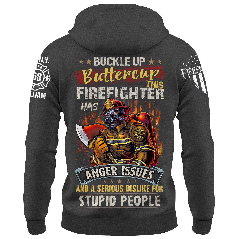 Buckle Up Buttercup This Firefighter Has Anger Issues And A Serious Dislike For Stupid People Custom Shirt For Firefighter K1702