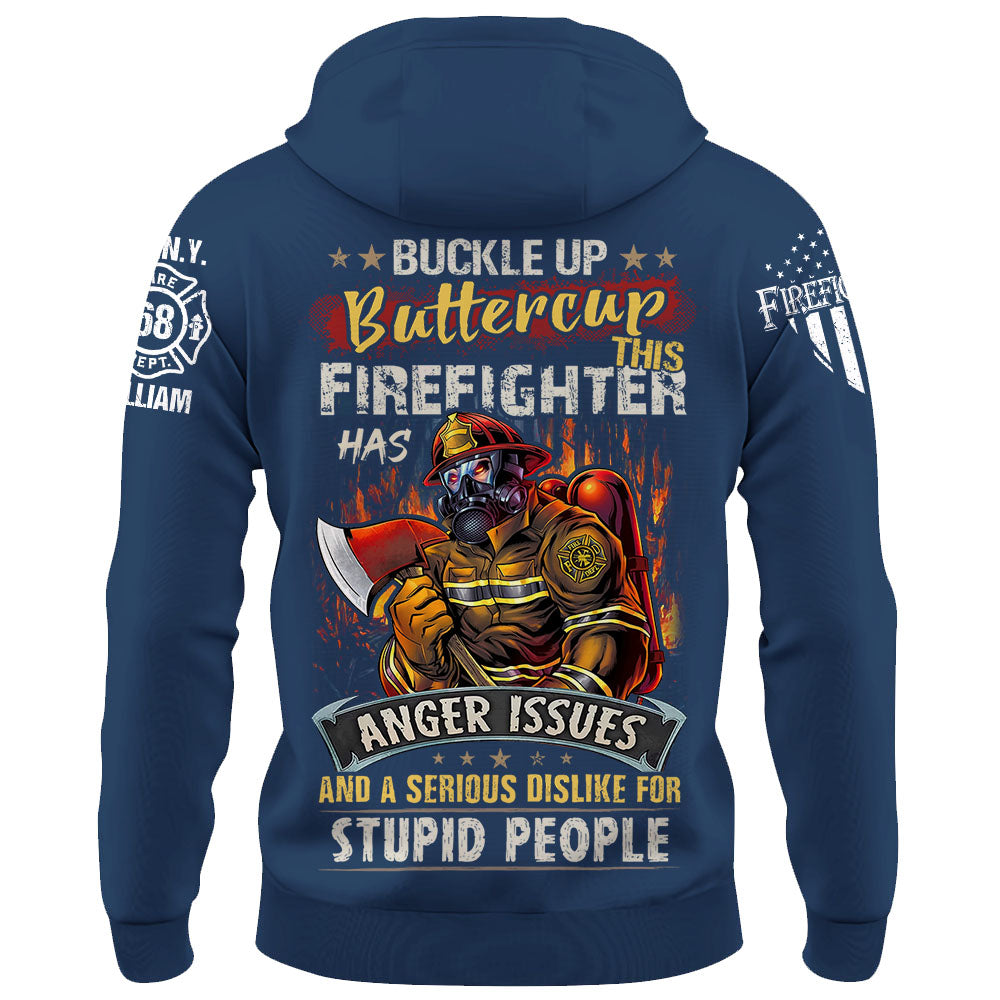 Buckle Up Buttercup This Firefighter Has Anger Issues And A Serious Dislike For Stupid People Custom Shirt For Firefighter K1702