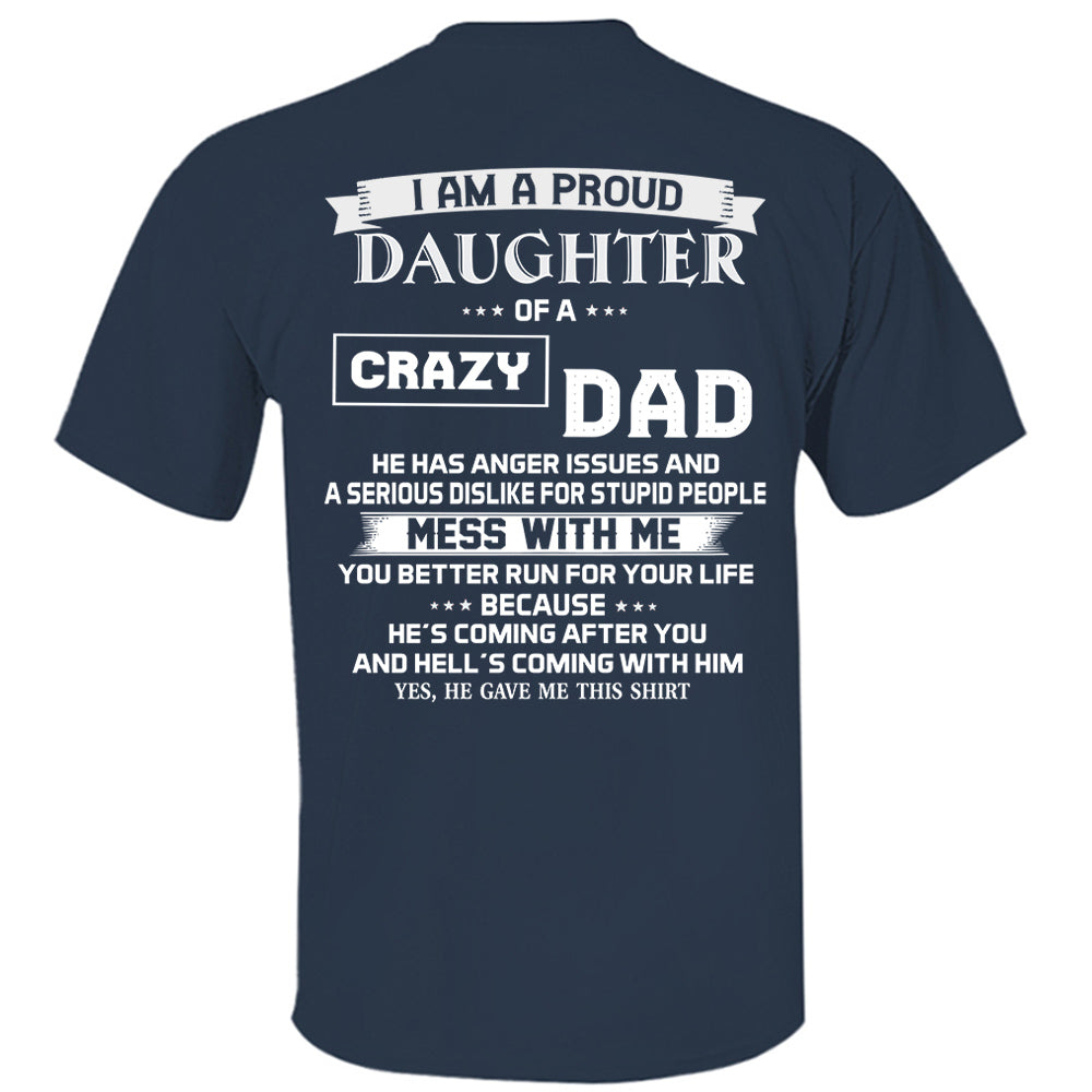I Am A Proud Daughter Of A Crazy Dad Shirt Shirt Perfect Gift For Daughter