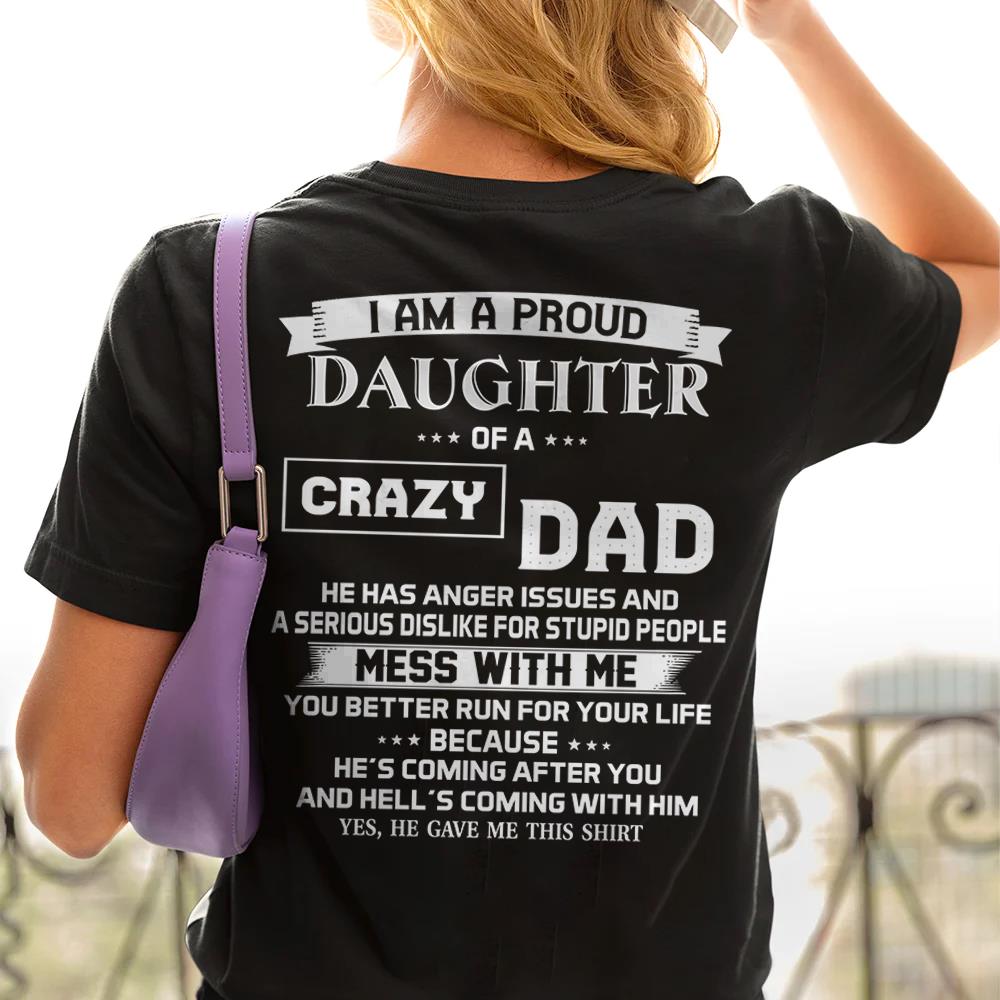 I Am A Proud Daughter Of A Crazy Dad Shirt Shirt Perfect Gift For Daughter