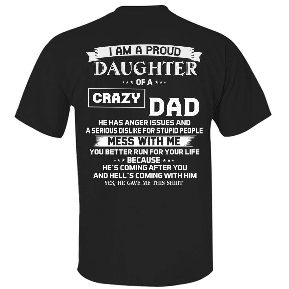 I Am A Proud Daughter Of A Crazy Dad Shirt Shirt Perfect Gift For Daughter