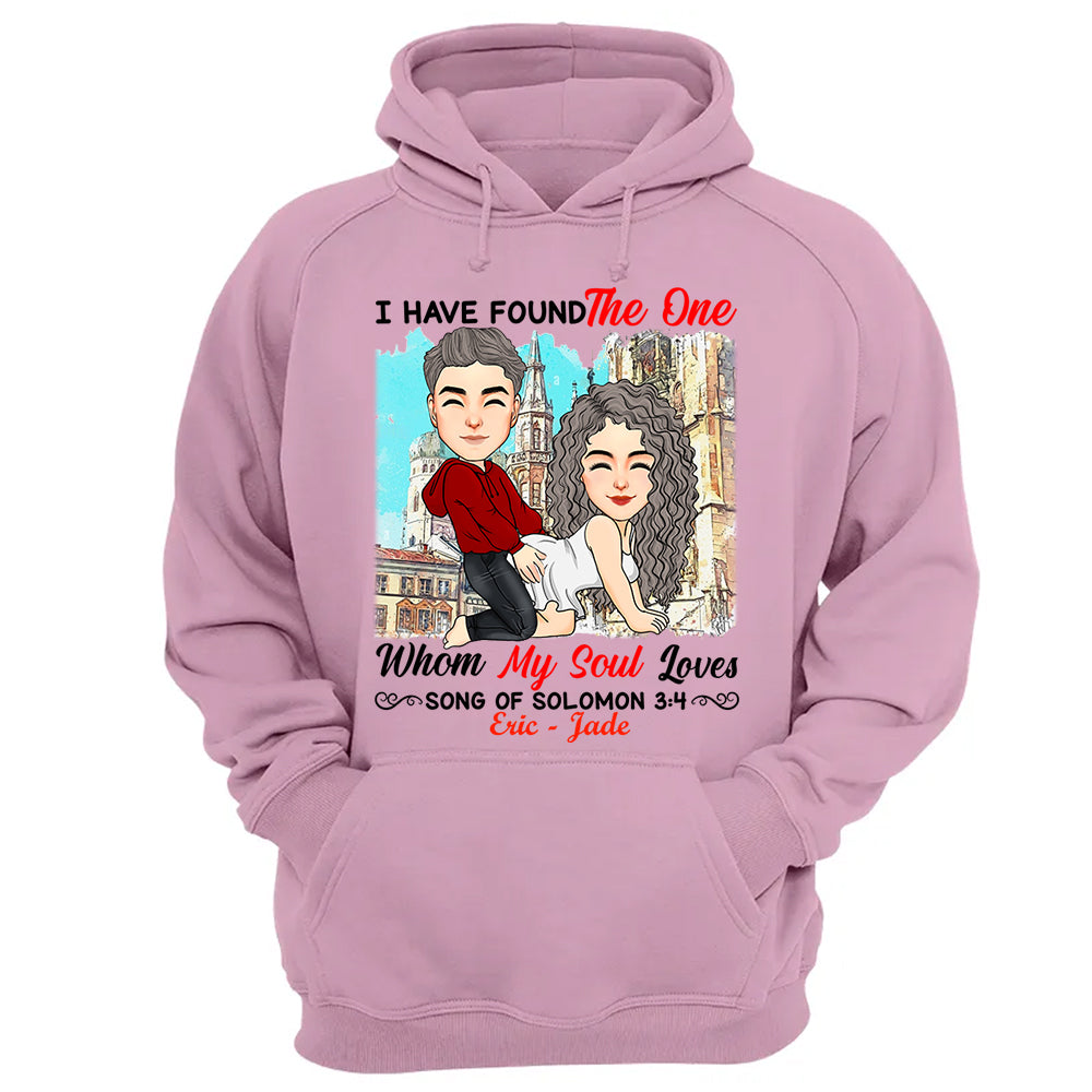 I Have Found The One Whom My Soul Loves Song Of Solomon 3:4 - Personalized Shirt For Couple