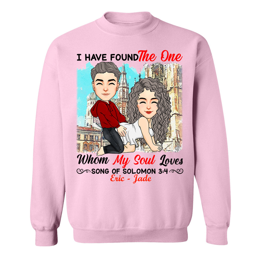 I Have Found The One Whom My Soul Loves Song Of Solomon 3:4 - Personalized Shirt For Couple