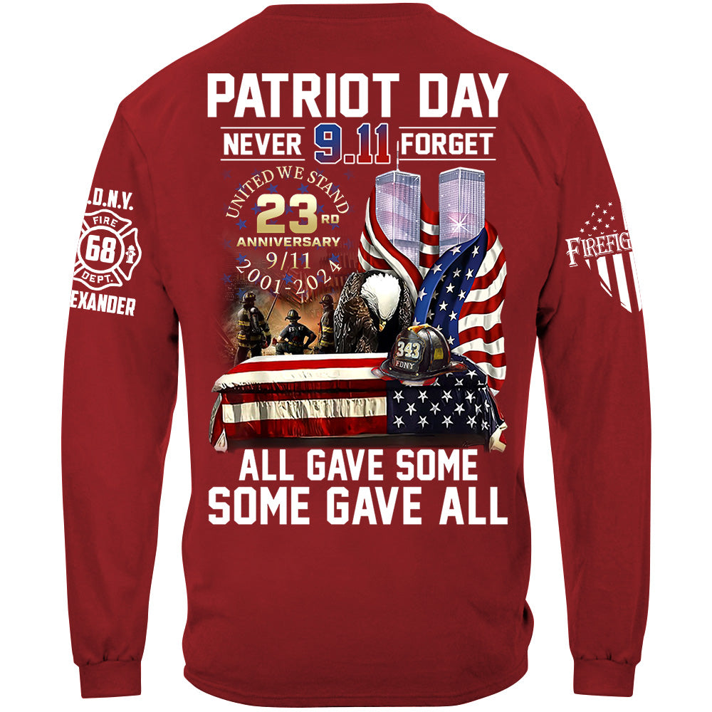 Patriot Day Never Forget All Gave Some Some Gave All 23 Year Anniversary Patriot Day Personalized Shirt For Firefighter H2511