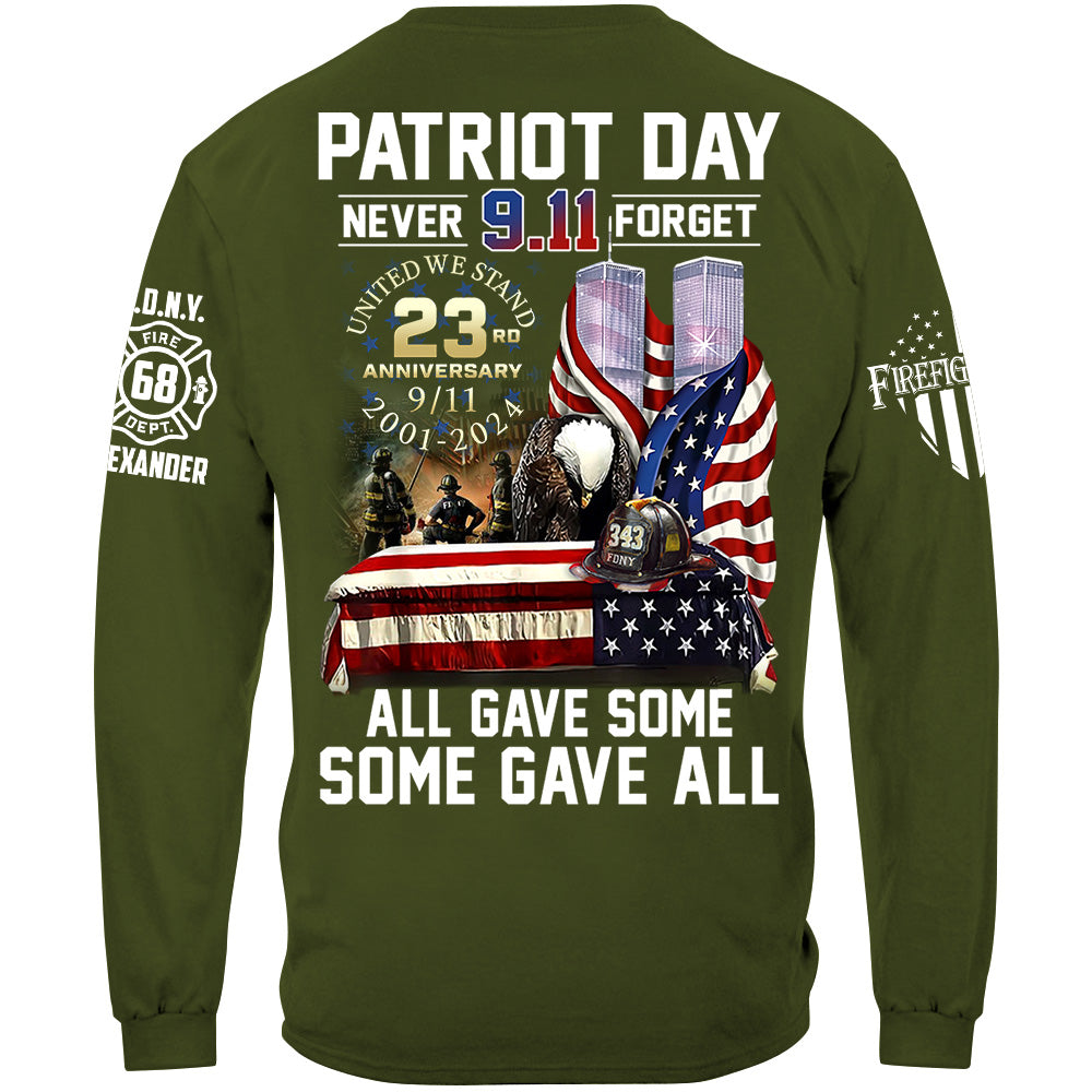 Patriot Day Never Forget All Gave Some Some Gave All 23 Year Anniversary Patriot Day Personalized Shirt For Firefighter H2511