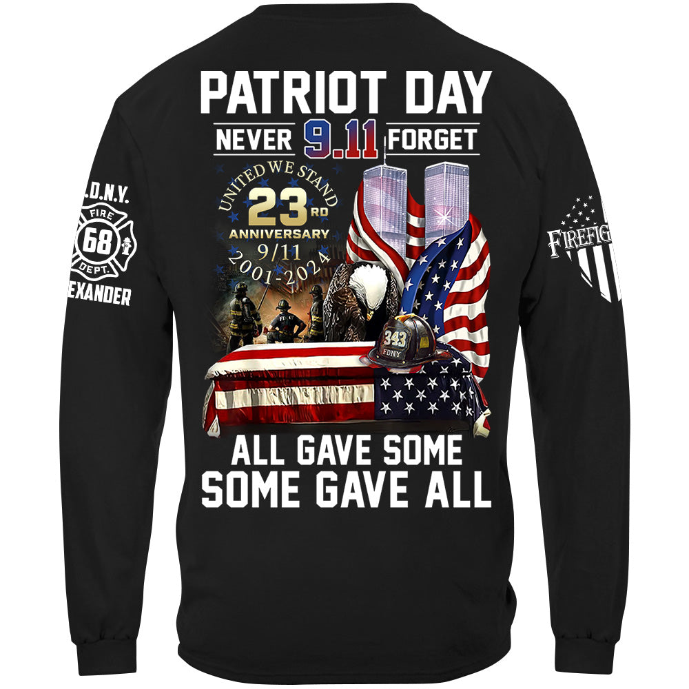 Patriot Day Never Forget All Gave Some Some Gave All 23 Year Anniversary Patriot Day Personalized Shirt For Firefighter H2511