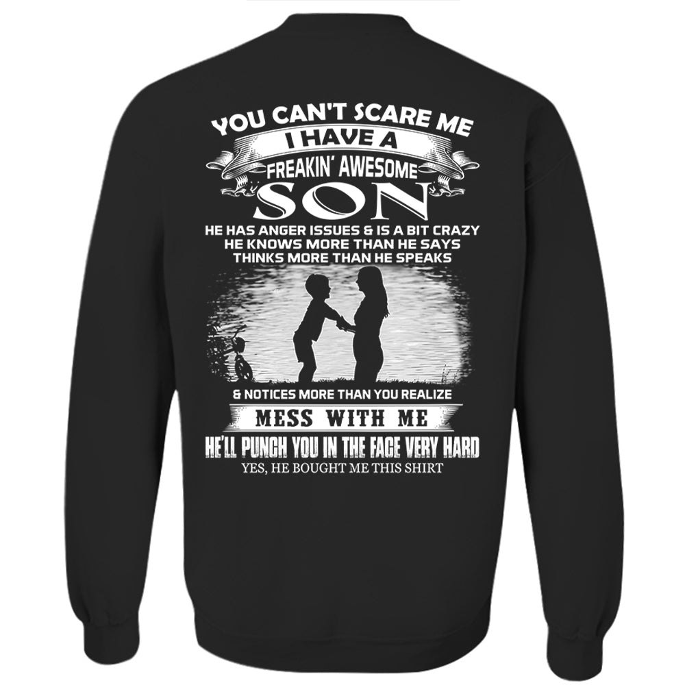 You Can't Scare Me I Have A Freakin' Awesome Son Shirt Shirt Perfect Gift For Mom