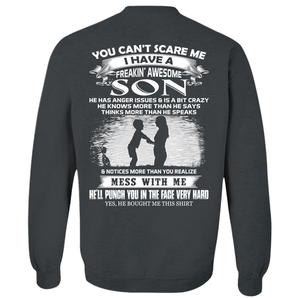 You Can't Scare Me I Have A Freakin' Awesome Son Shirt Shirt Perfect Gift For Mom
