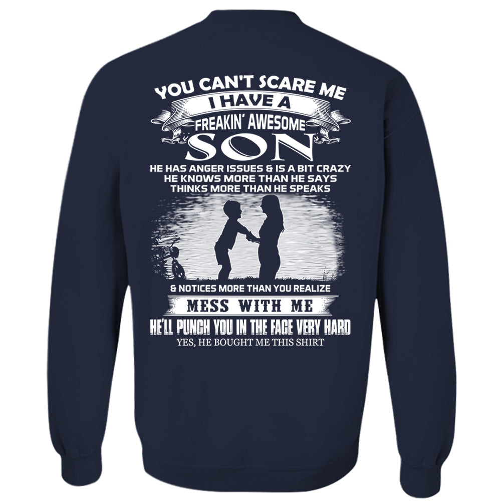 You Can't Scare Me I Have A Freakin' Awesome Son Shirt Shirt Perfect Gift For Mom