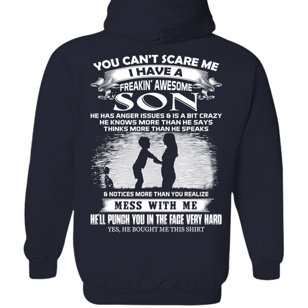 You Can't Scare Me I Have A Freakin' Awesome Son Shirt Shirt Perfect Gift For Mom