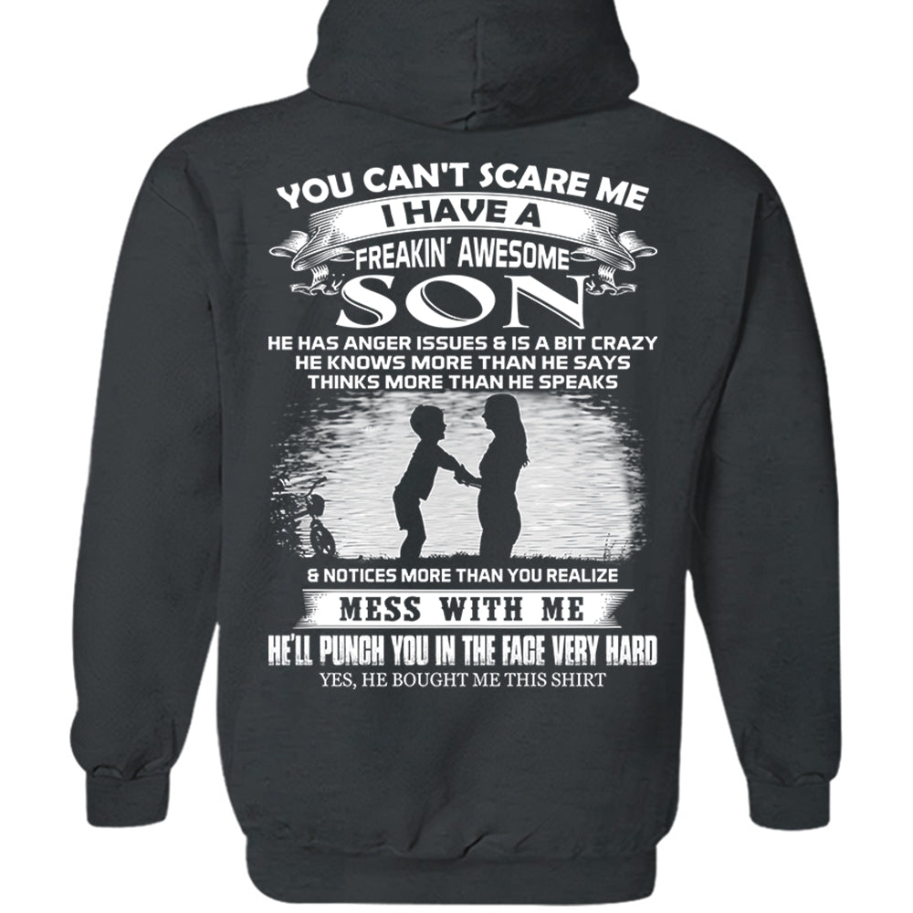 You Can't Scare Me I Have A Freakin' Awesome Son Shirt Shirt Perfect Gift For Mom