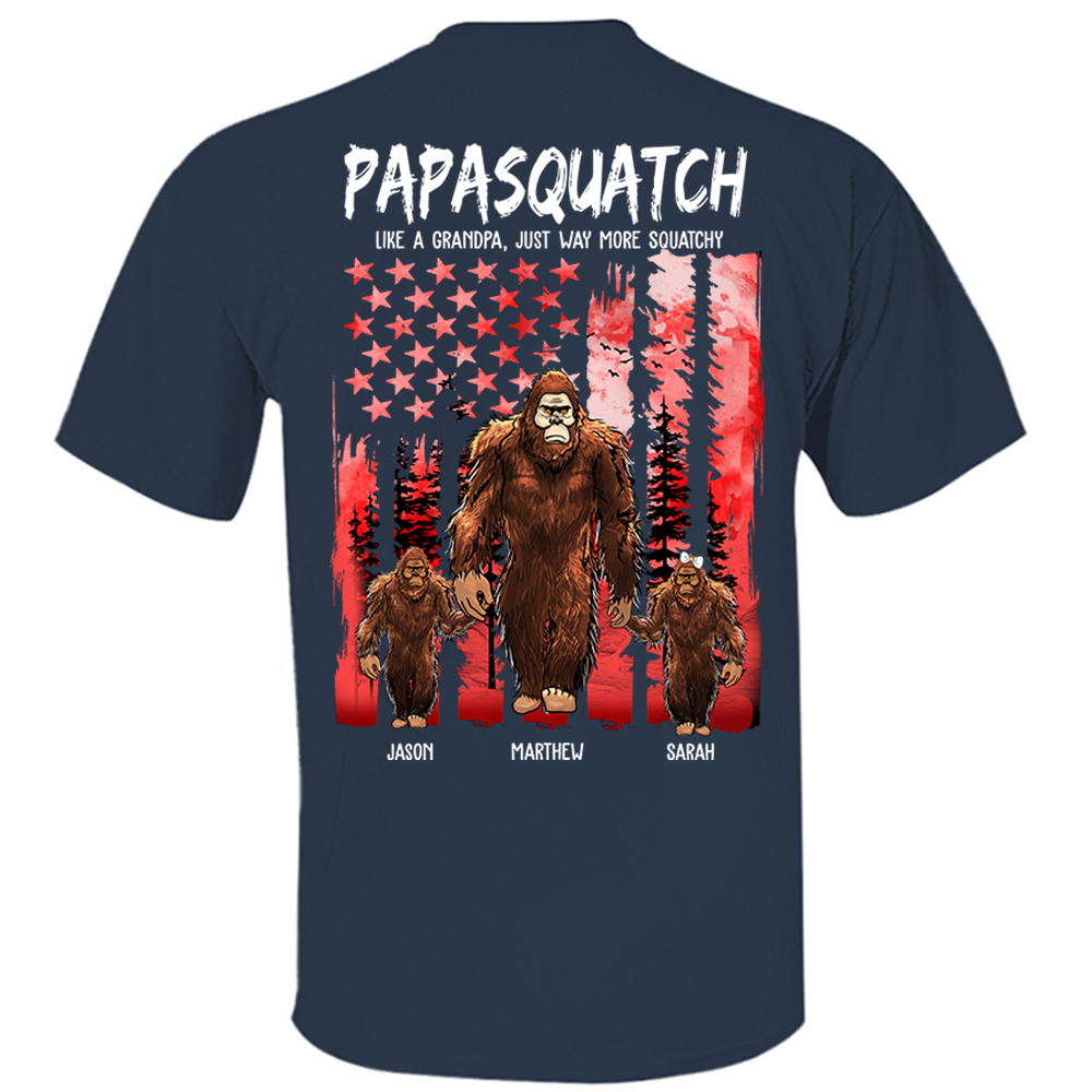 Papasquatch Like A Grandpa Just Way More Squatchy - Personalized Bigfoot Vintage Shirt Gift For Dad & Grandpa Backside Print