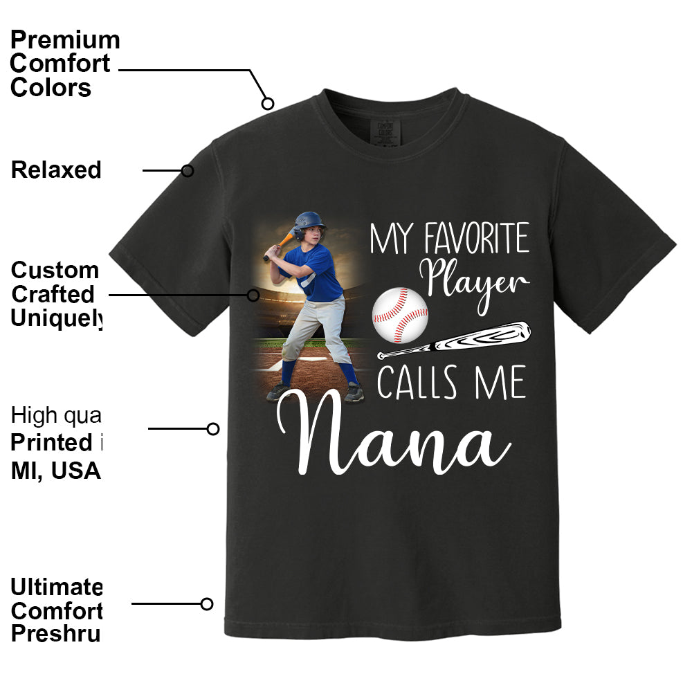 My Favorite Players Calls Me Nana, Personalized Baseball Shirt, Gift For Baseball Lover, A2110 Tu20