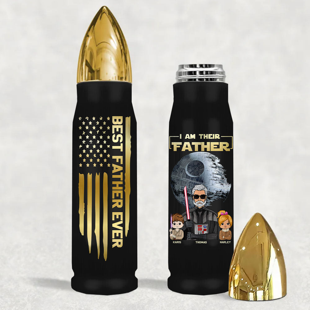 I Am Their Father Custom Bullet Tumbler For Dad - Father's Day Gift