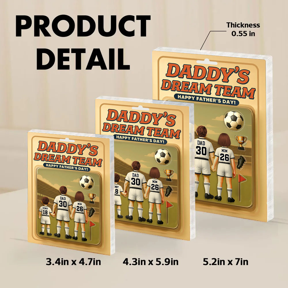Daddy Dream's Team, Soccer Custom Figure Personalized Acrylic Block Plaque, Gift For Soccer Lover A2110 Hv01