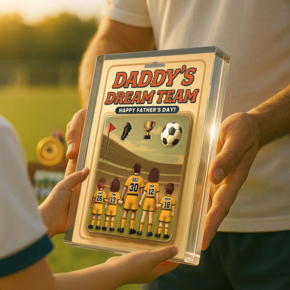 Daddy Dream's Team, Soccer Custom Figure Personalized Acrylic Block Plaque, Gift For Soccer Lover A2110 Hv01