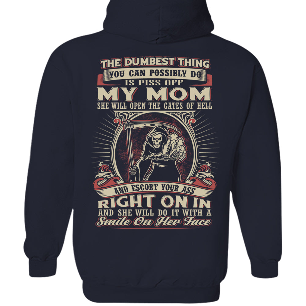 Pissing My Mom Off Is The Dumbest Thing You Can Do Shirt Perfect Gift For Son