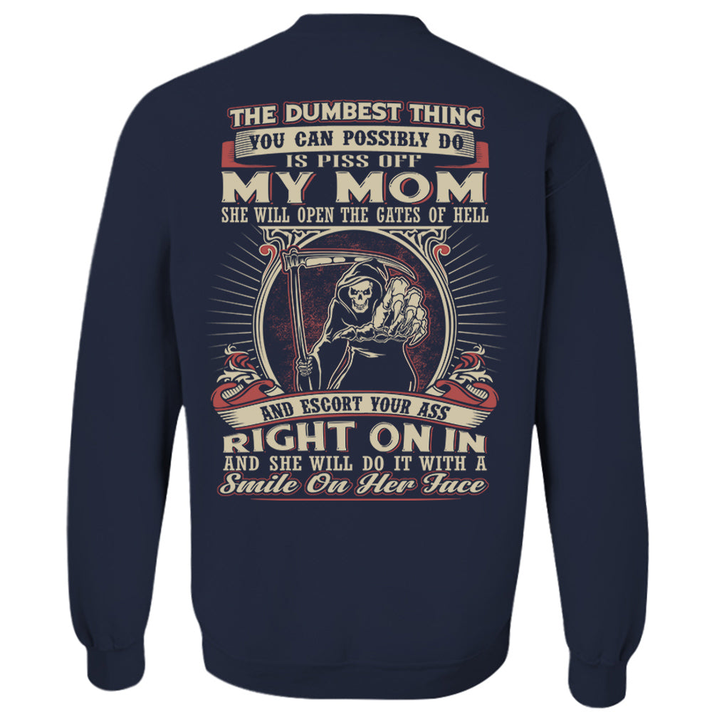 Pissing My Mom Off Is The Dumbest Thing You Can Do Shirt Perfect Gift For Son
