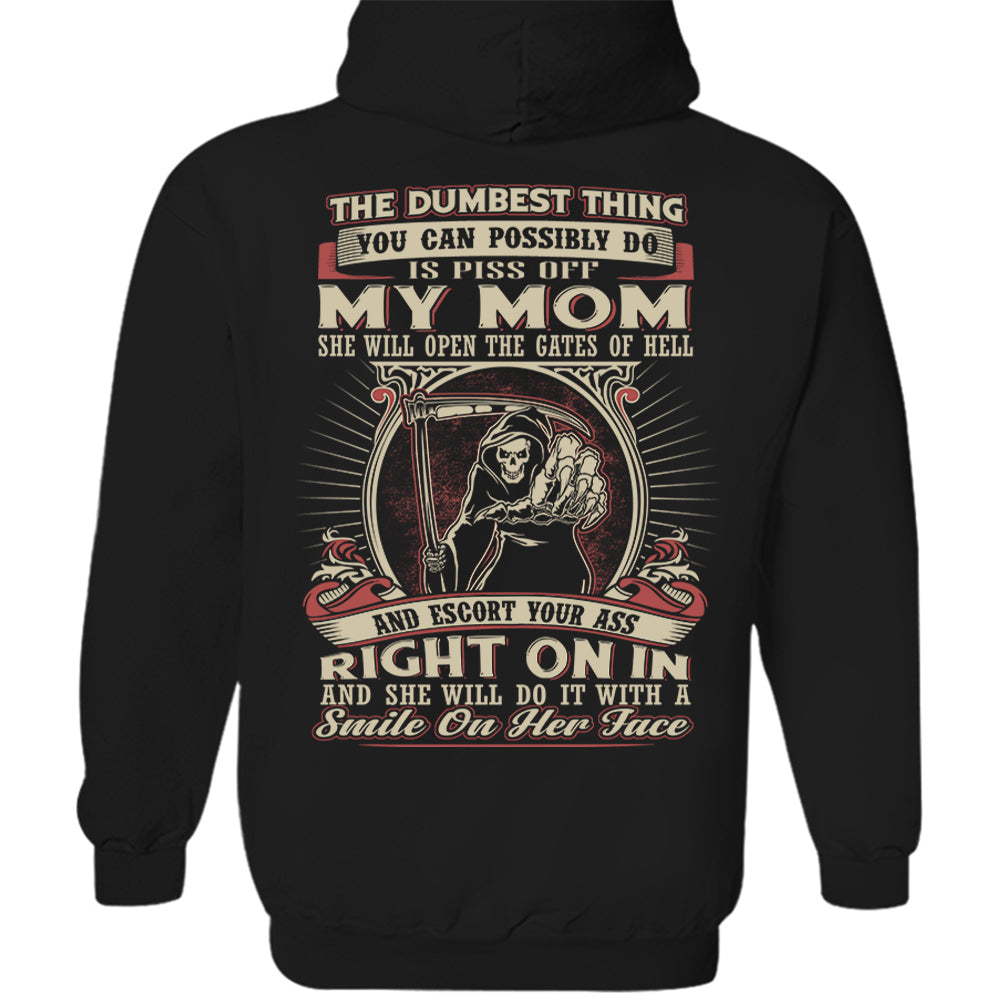 Pissing My Mom Off Is The Dumbest Thing You Can Do Shirt Perfect Gift For Son