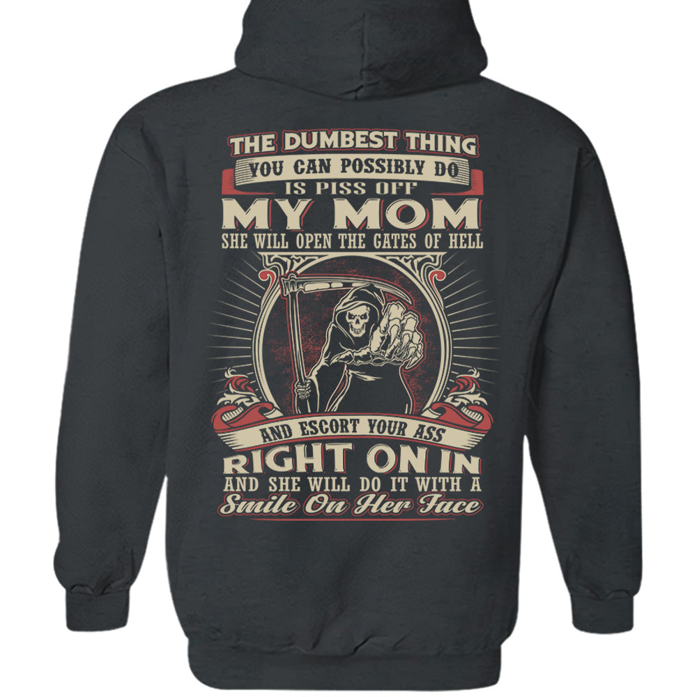 Pissing My Mom Off Is The Dumbest Thing You Can Do Shirt Perfect Gift For Son