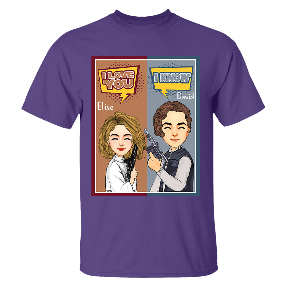 I Love You I Know - Personalized Shirt For Couple Nh00