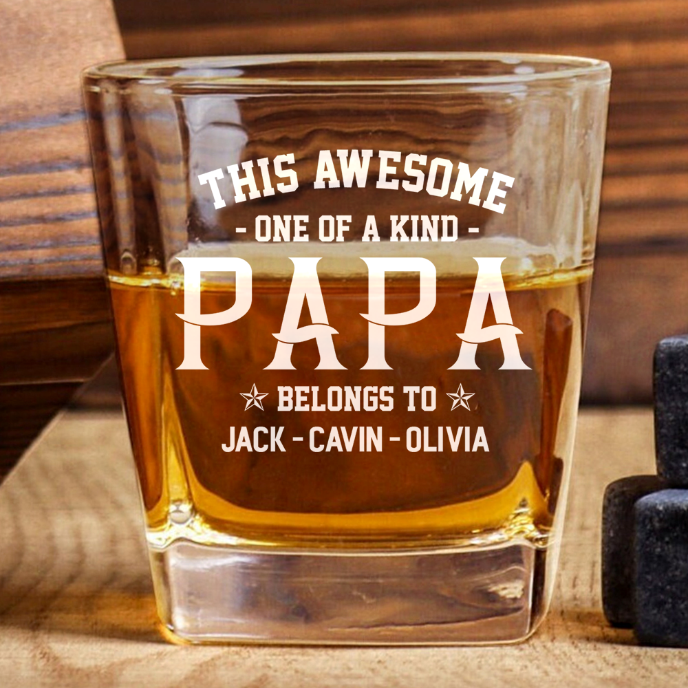 Personalized This Awesome One Of A Kind Papa, Custom Nickname Whiskey Glasses