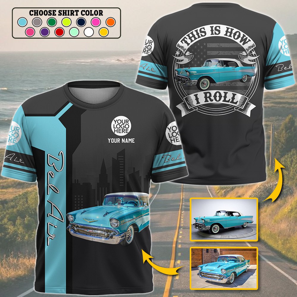 This Is How I Roll - Custom Photo Classic Car Shirt - Personalized Name Car Shirt vr3 A2110