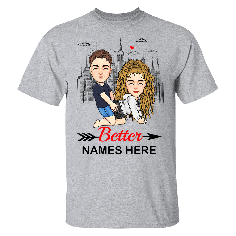 Better - Personalized Shirt For Couple