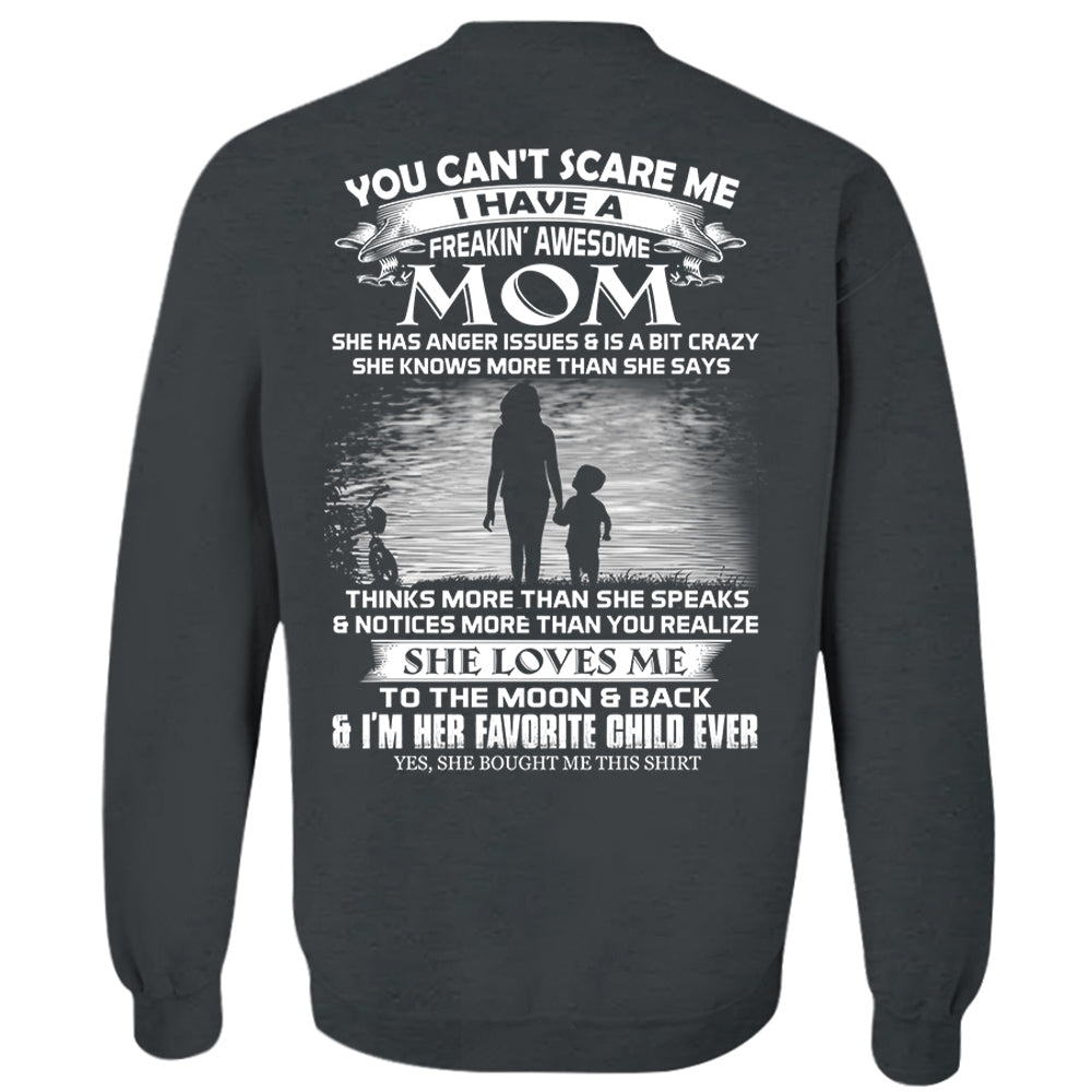 You Can't Scare Me I Have A Freaking Awesome Mom Shirt Perfect Gift For Son