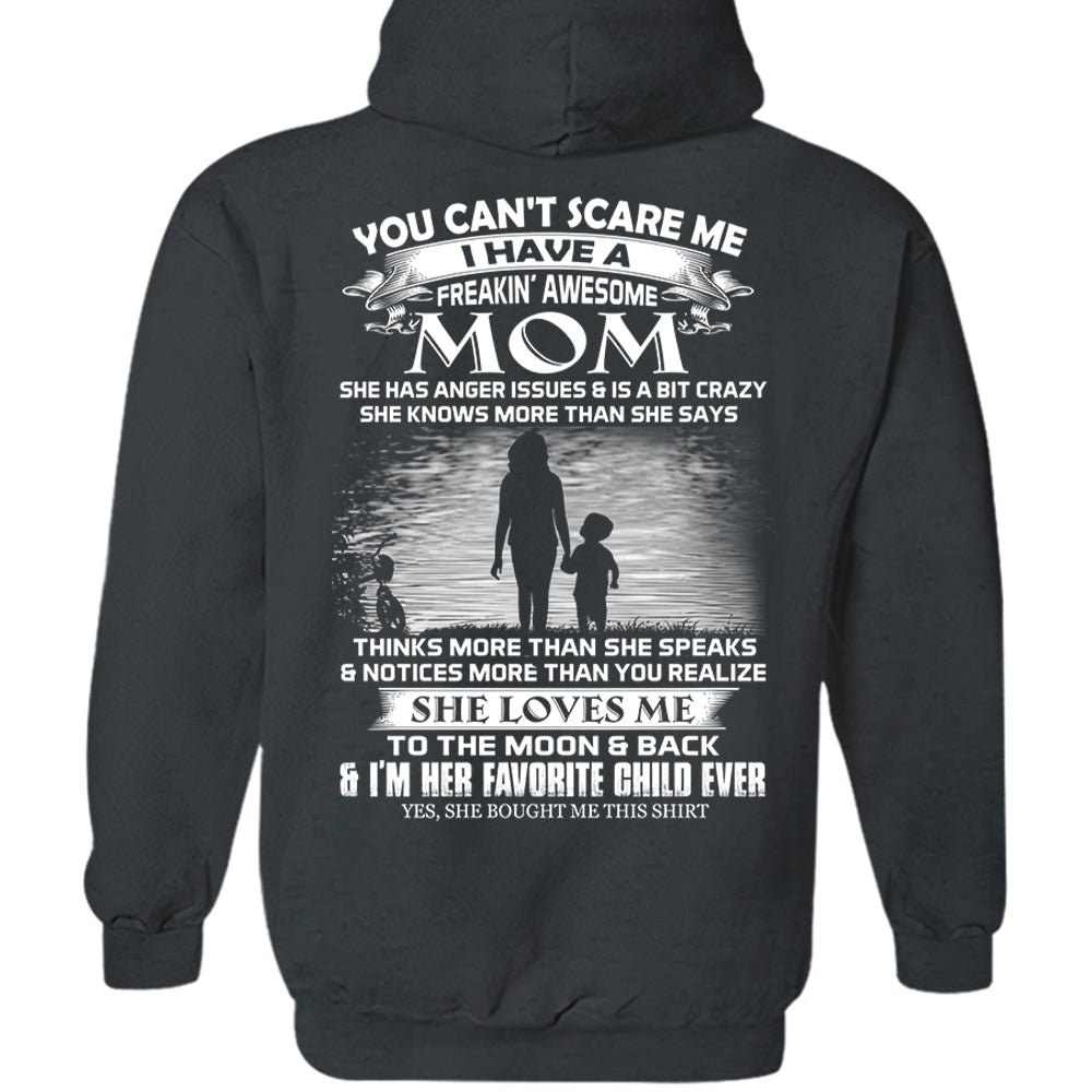 You Can't Scare Me I Have A Freaking Awesome Mom Shirt Perfect Gift For Son