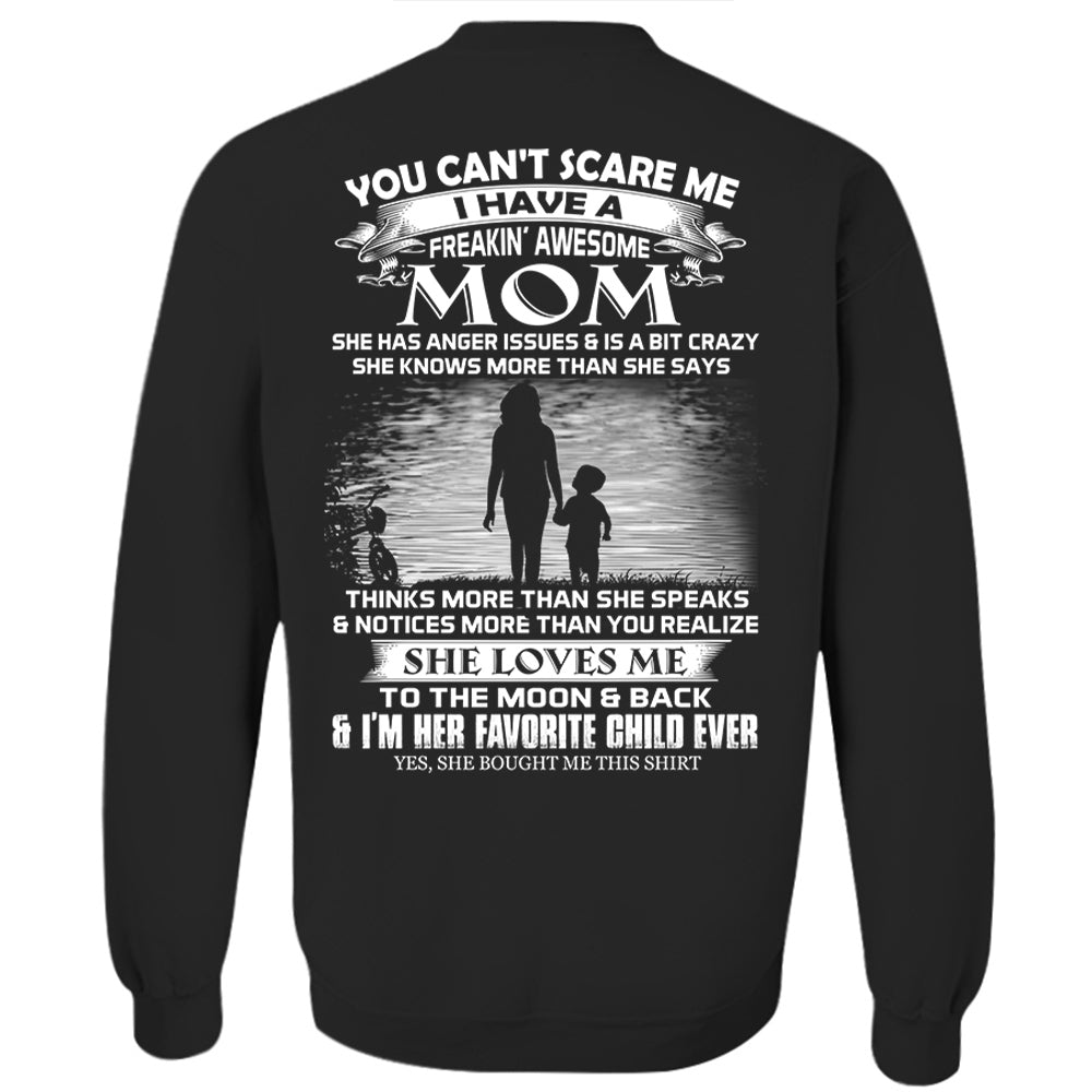 You Can't Scare Me I Have A Freaking Awesome Mom Shirt Perfect Gift For Son