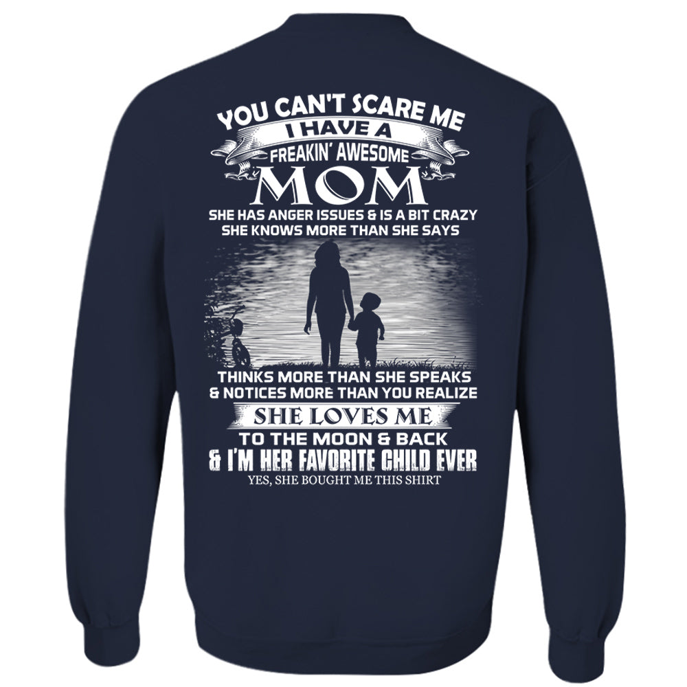 You Can't Scare Me I Have A Freaking Awesome Mom Shirt Perfect Gift For Son