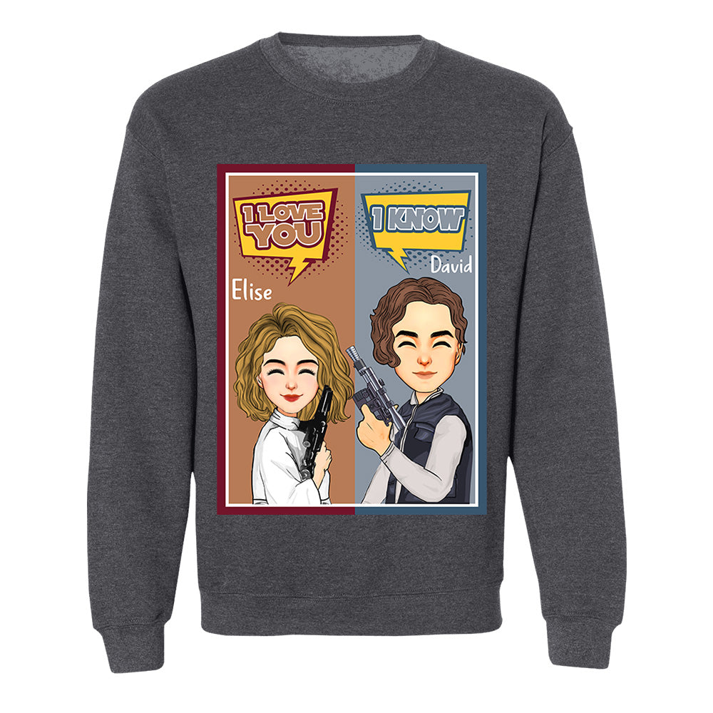 I Love You I Know - Personalized Shirt For Couple Nh00