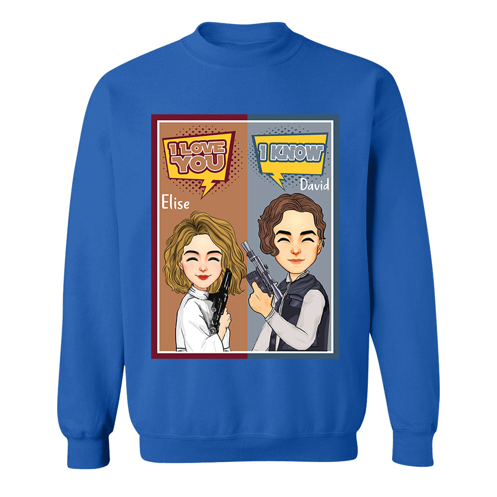 I Love You I Know - Personalized Shirt For Couple Nh00