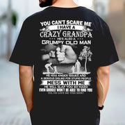 You Can't Scare Me I Have A Crazy Grandpa He's Also A Grumpy Old Man Shirt Perfect Gift For Children