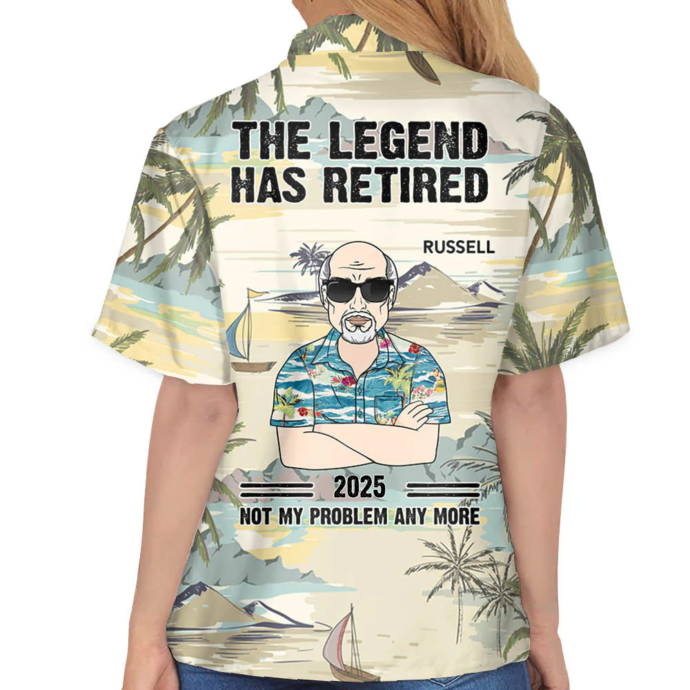 The Legend Has Retired Not My Problem Any More Personalized Hawaiian Shirt For Grandpa