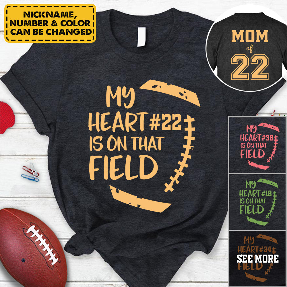 Personalized My Heart Is On That Field Football Shirt Custom Nickname And Number Shirt