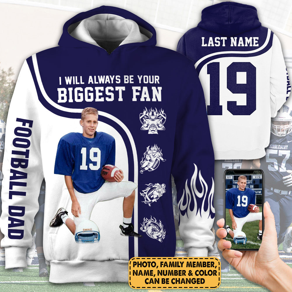 Personalized Shirt I Will Always Be Your Biggest Fan All Over Print Shirt For Football Dad Grandma Sport Family H2511