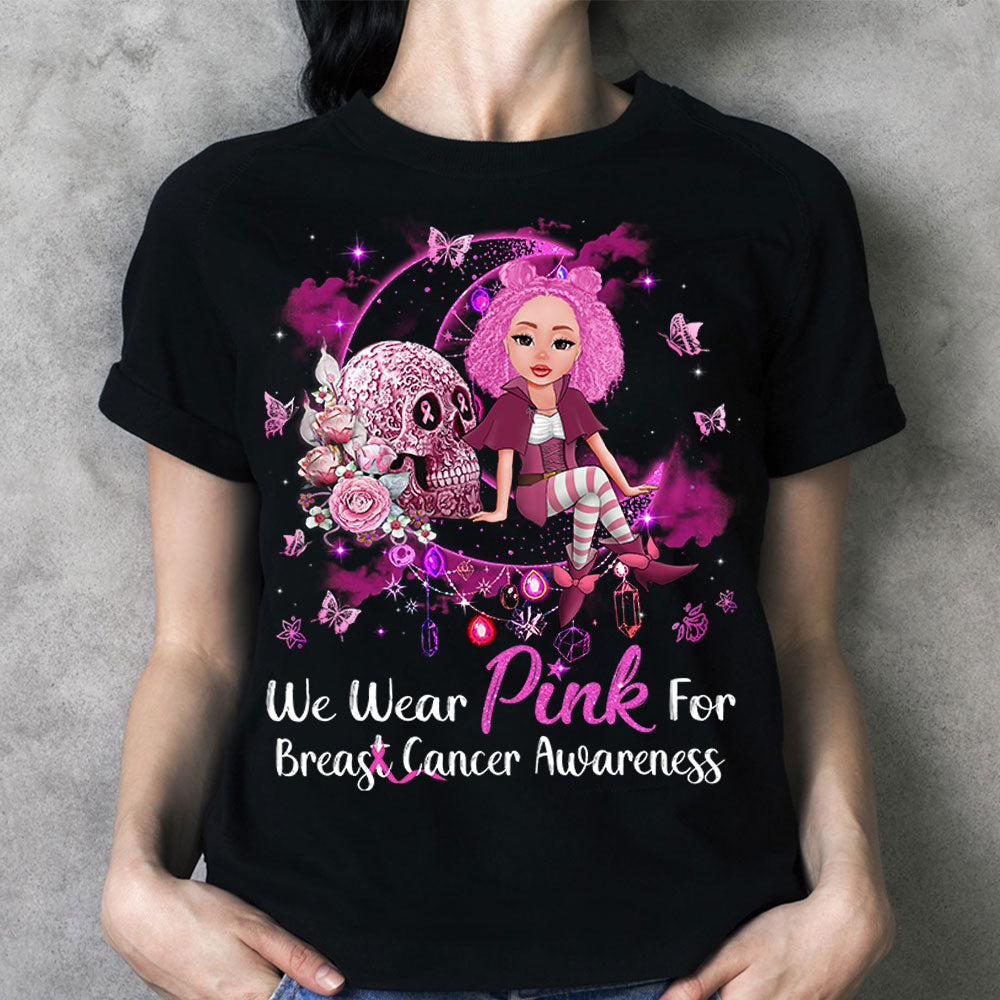 We Wear Pink For Breast Cancer Awareness, Personalized Shirts For October Girl, Character Can Be Changed