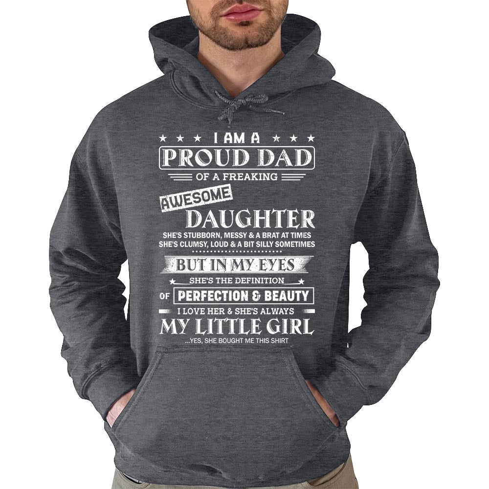 I Am A Proud Dad Of A Freaking Awesome Daughter