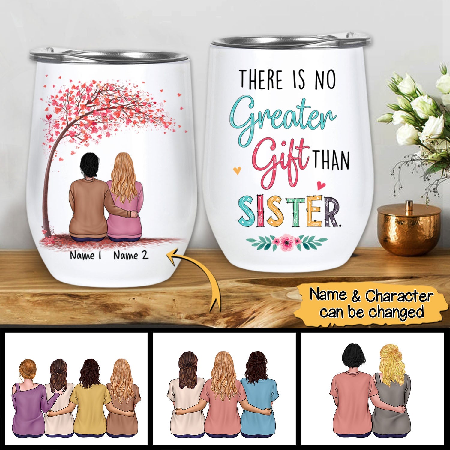 Custom There Is No Greater Gift Than Sisters Tumbler For You And Your Beloved Sisters, Name And Character Can Be Changed