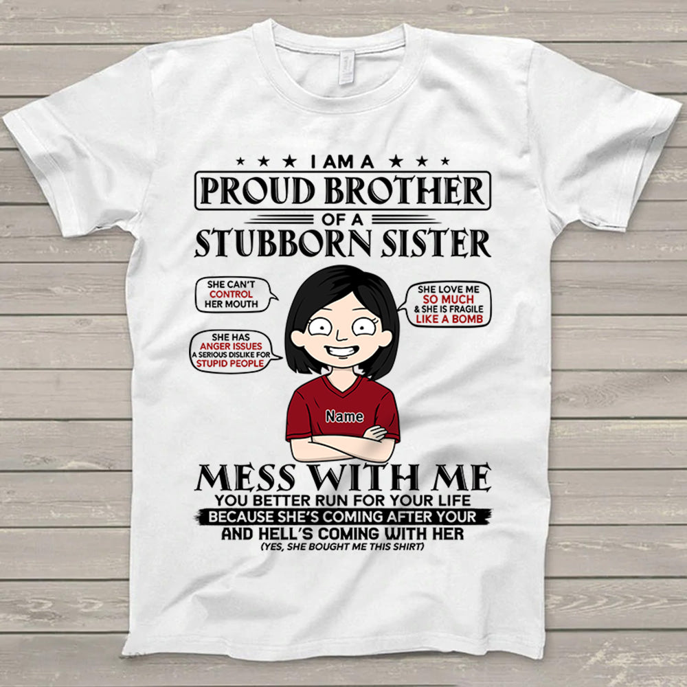 I Am A Proud Sister Brother Of A Stubborn Sister Personalized T-Shirt For Brother And Sister