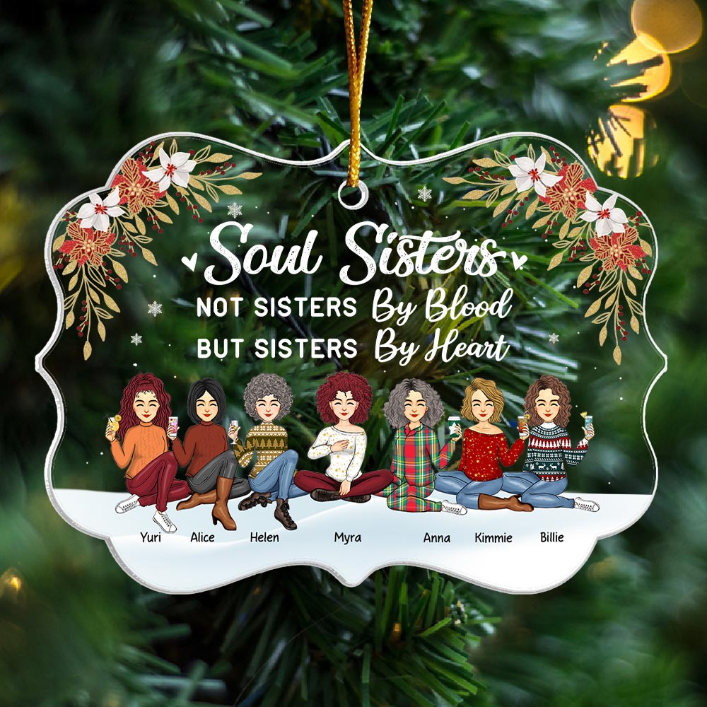 Soul Sisters Not Sisters By Blood But Sisters By Heart Personalized Acrylic Ornament