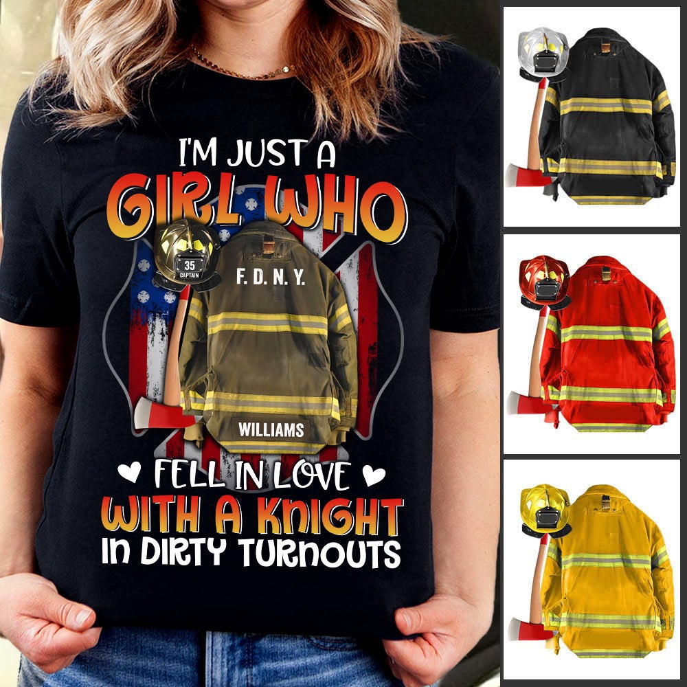 Personalized Firefighter Girlfriend Shirt I'm Just A Girl Who Fell In Love With A Knight In Dirty Turnouts Firefighter Shirt