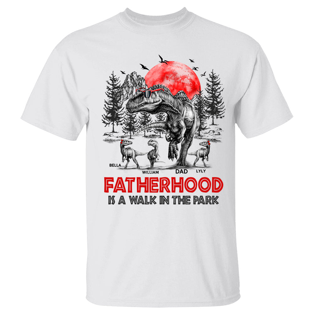 Fatherhood Is A Walk In The Park Personalized Shirt K1702