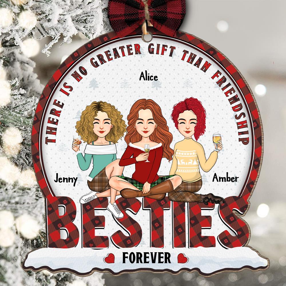 There Is No Greater Gift Than Friendship Bestie Forever - Personalized Wooden Ornament