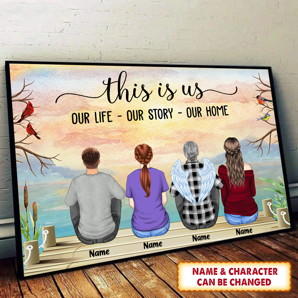 This Is Us Our Life Our Story Our Home, Personalized Poster & Canvas For Your Family Members, Memorial Gift,