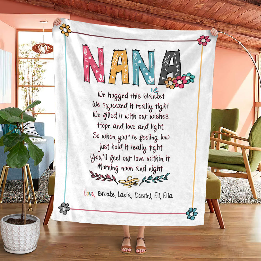 Personalized Grandma Nana Flower Blanket, Nana We Hugged This Blanket We Squeezed It Flower Blanket, Nana With Grandkids Name Blanket Gifts.